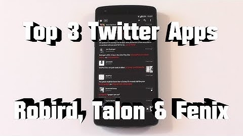 Top 3 Twitter Apps for Android