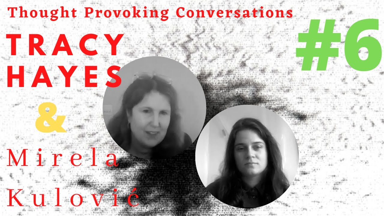Tracy Hayes & Mirela Kulović. Thought Provoking Conversations. Visual language. Space. Harmony.