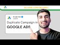 Duplicate a Google Ads Campaign in 60 Seconds!