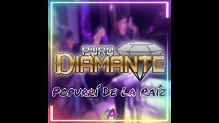 Popurrí De La Raíz • Puro Diamante ( 2022 ) | @AAMUSICANGEL