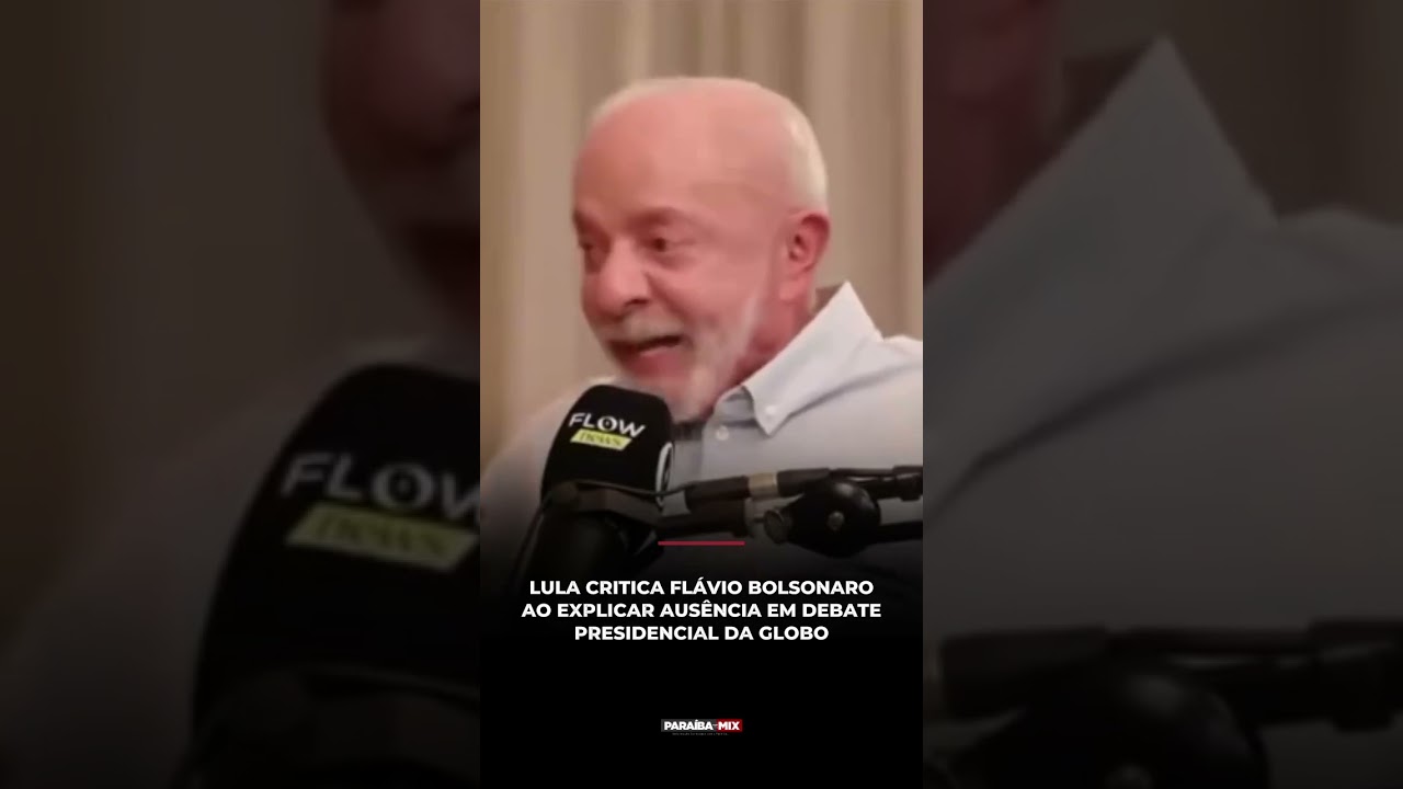LULA CRITICA FLÁVIO BOLSONARO AO EXPLICAR AUSÊNCIA EM DEBATE PRESIDENCIAL DA GLOBO