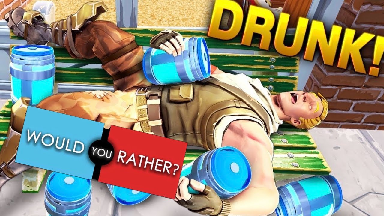 drunk-fortnite-heinous-would-you-rathers-youtube