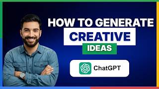 How to Generate Creative Ideas with ChatGPT[2026 Full Guide]
