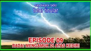 Sandiwara Radio Tutur Tinular Episode 09 Badai Mengamuk Di Atas Kediri Seri 245
