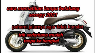 Cara mematikan lampu belakang scoopy 2021 dan beat 2021