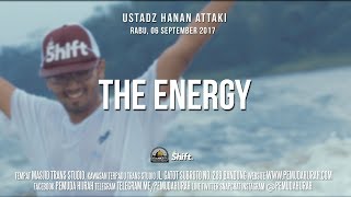 Ustadz Hanan Attaki - The Energy