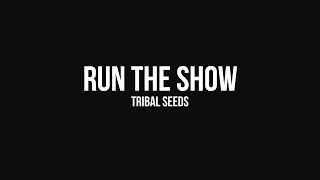 Vignette de la vidéo "Tribal Seeds - Run the Show [OFFICIAL AUDIO]"