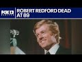 Robert Redford dead at 89