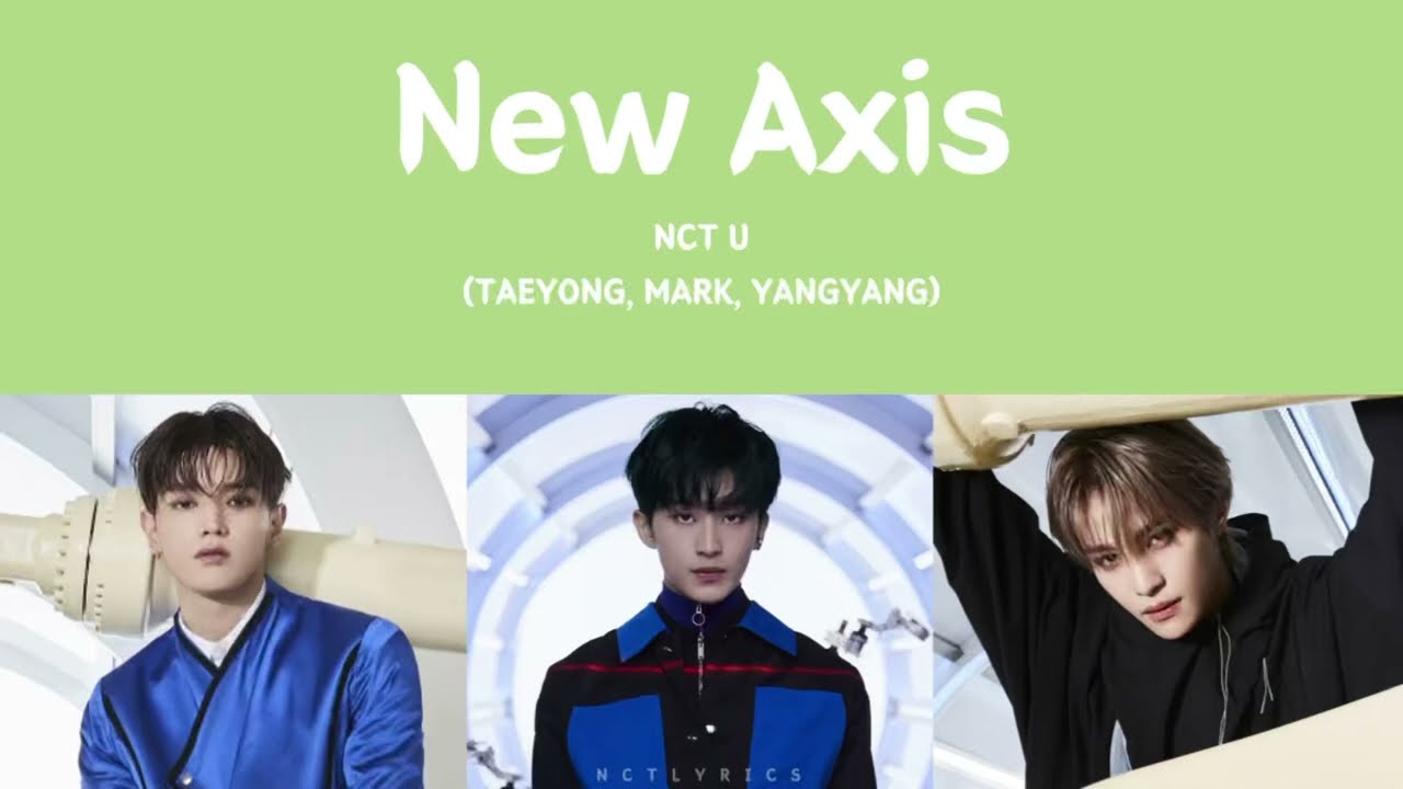 NCT U 엔시티 유 ‘New Axis’ Lyrics Video 가사 YouTube