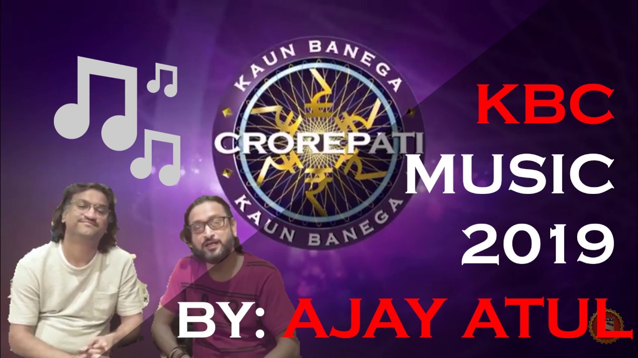 kaun banega crorepati music 2019 kbc 2019 music YouTube