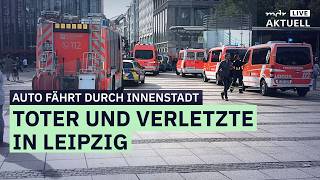 Auto fährt in Leipzig durch Menschenmenge: Erste Informationen | MDR AKTUELL live
