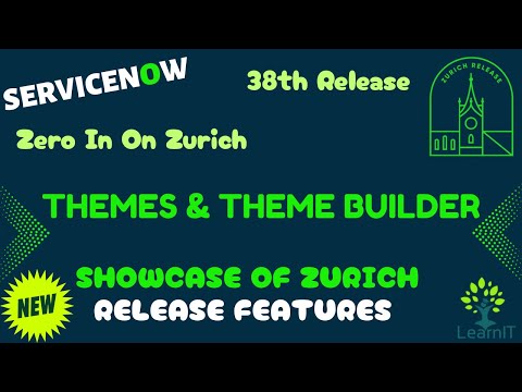 ServiceNow Zurich New Features | Themes and Theme ... - ServiceNow ...