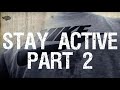 Stay Active, Part 2