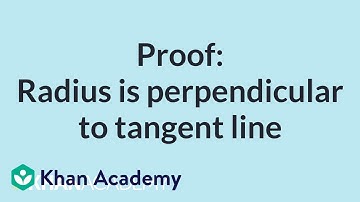 Proof: Radius is perpendicular to tangent line | Mathematics II | High School Math | Khan Academy