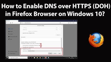 How to Enable DNS over HTTPS (DOH) in Firefox Browser on Windows 10?