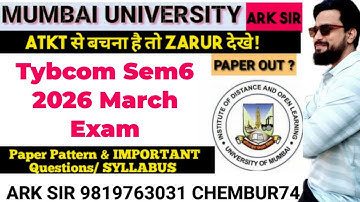 Tybcom sem6 exam 2026🔥|TYBCOM Sem6| Important QUESTION Exam||Mumbai University Exam |ARK sir