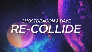 Ghostdragon - Re-Collide (Lyric Video) Feat. Daye