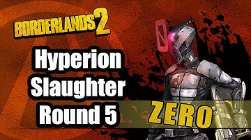 Borderlands 2: Hyperion Slaughter Round 5