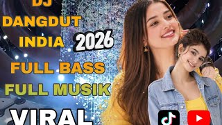 DJ DANGDUT INDIA REMIX FULL ALBUM 2026 🎶 FULL MUSIK - BASS NENDANG & JEDAG JEDUG