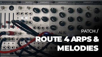 PATCH / ROUTE 4 / arps & melodies / sounddesign exploration