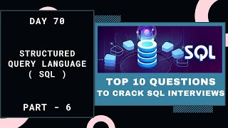 Crack SQL Interviews | SQL for Data Science - Part 6