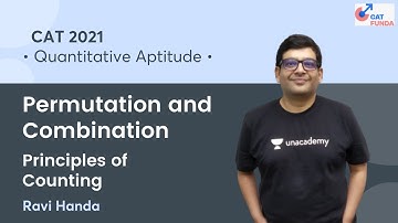 Permutation and Combination - Principles of Counting l Quantitative Aptitude l CAT 2021 l Ravi Handa