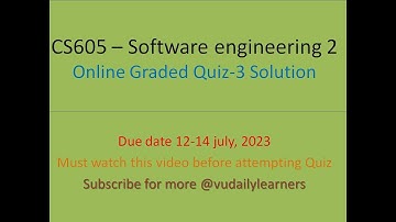 CS605 -Software engineering 2 (Graded Quiz-3) solution by @vudailylearners9238