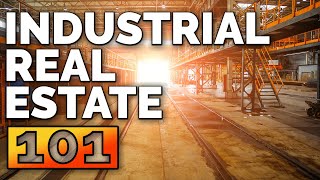 The Basics of Manufacturing Properties: Industrial Real Estate 101