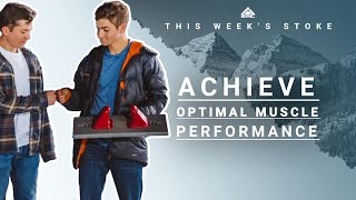 This Week's Stoke// Achieve Optimal Muscle Performance