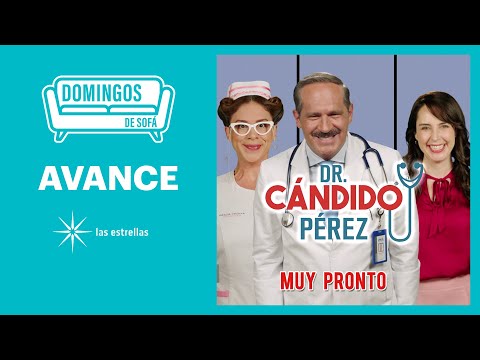 Dr. Cándido Pérez | Muy pronto | Las Estrellas