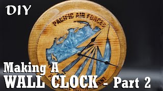Making a Wall Clock | Part 2