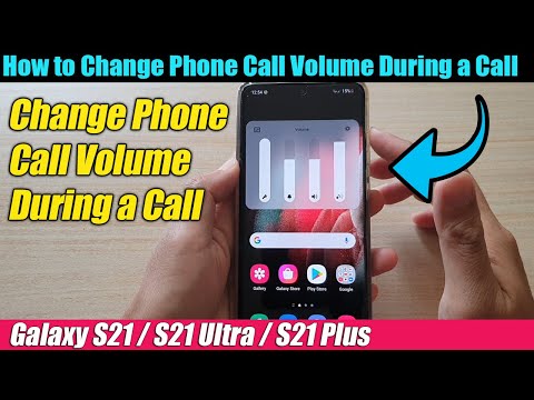 Galaxy S21/Ultra/Plus: How to Change Phone Call Volume During a Call
