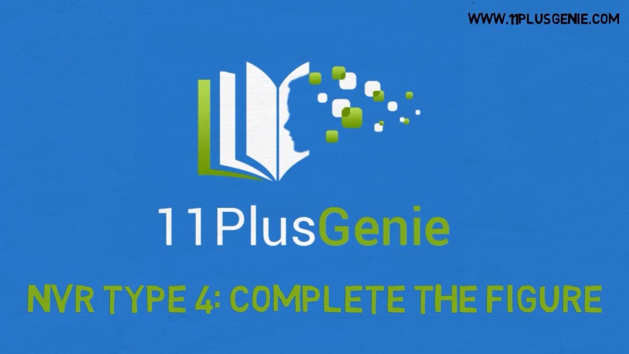 11 Plus Genie Non-verbal Reasoning – NVR Type 4: Complete the figure