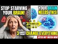 Stop starving your brain  3 habits to keep your brain sharp after 60 