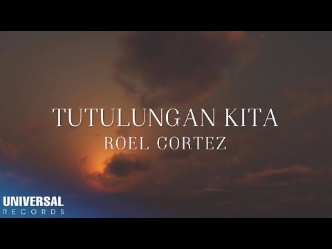 Roel Cortez - Tutulungan Kita (Official Lyric Video)