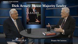 Perspectives Matter | Dick Armey: House Majority Leader