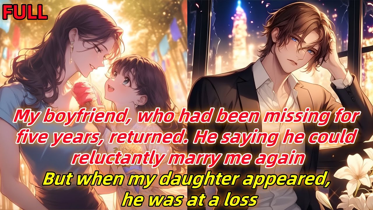 He returned after 5 years,saying he might marry me again.But when my daughter appeared, he was lost.