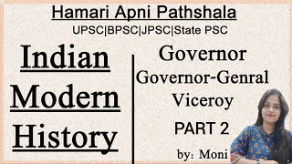 Indian Modern History: Governor, Governor-General & Viceroy II | BPSC 66th Exam Preparation