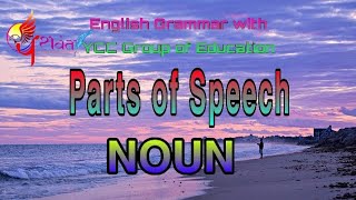 Parts of Speech: Noun ( English Grammar)