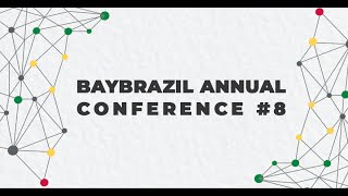 Baybrazil Annual Conference 2019 Highlight
