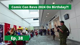 Comic Con Revolution 2024 & Birthday Vlog! - Episode 38