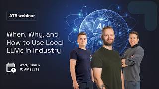 When, Why, and How to Use Local LLMs in Industry