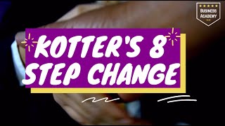 Kotter's 8 Step Transformation Change