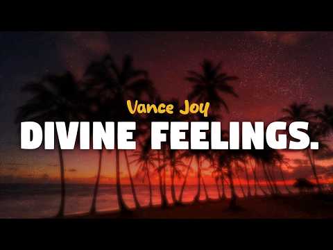 Vance Joy - Divine Feelings (lyrics)