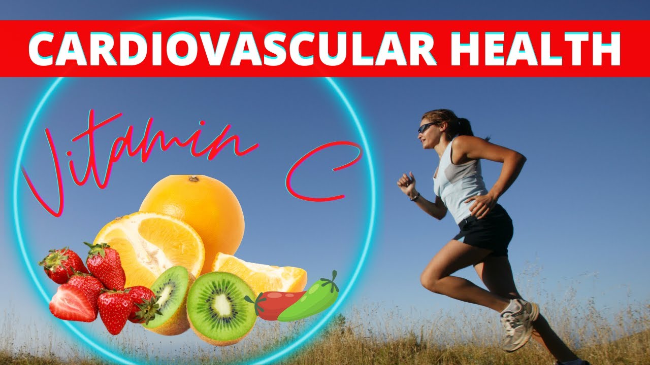 3 Ways Vitamin C Supports Cardiovascular Health Vitamin C Heart