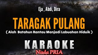 TARAGAK PULANG (Alah batahun rantau manjadi labuahan hiduik) Karaoke - NADA PRIA