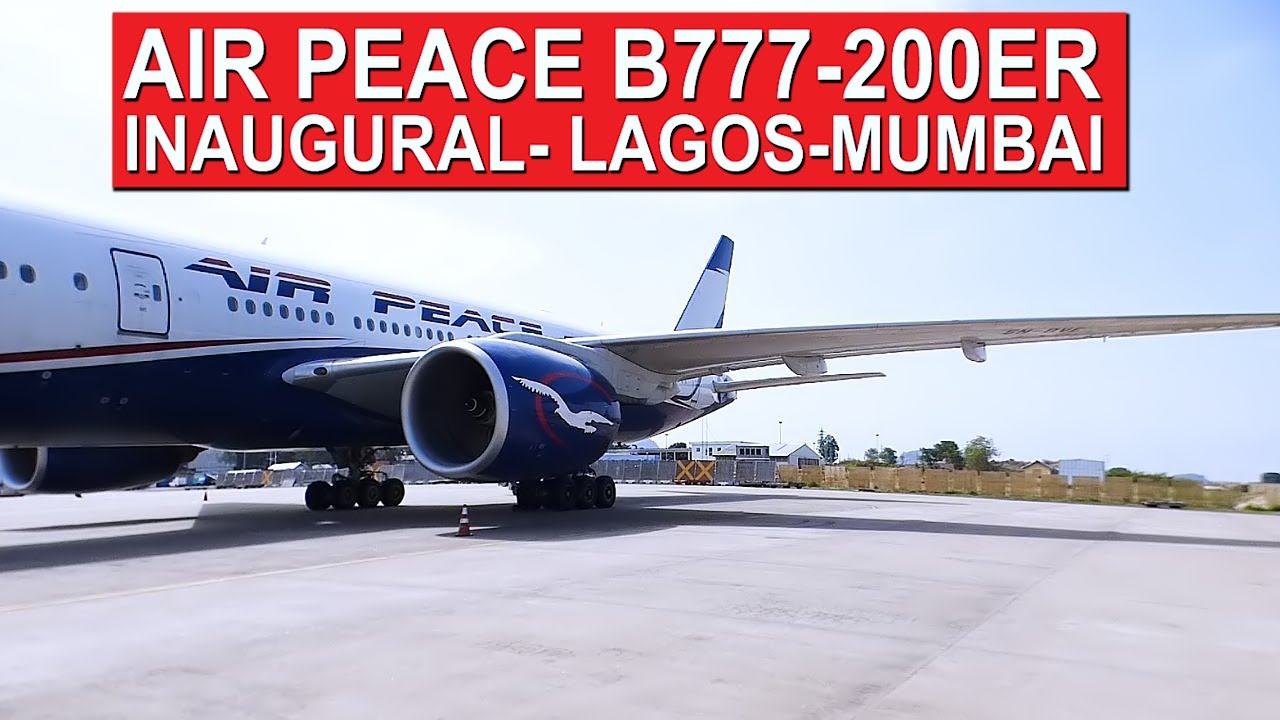 AIR PEACE INAUGURAL FLIGHT FROM LAGOS MUMBAI THE FUTURE OF AIR AIR PEACE INAUGURAL FLIGHT FROM LAGOS MUMBAI THE FUTURE OF AIR