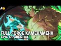 Dragon Ball Super Broly Full Force Kamehameha Epic Orchestral Cover Dragon Ball Super Broly Full Force Kamehameha Epic Orchestral Cover