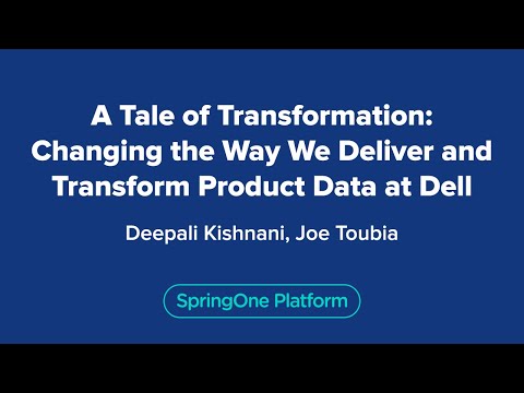 A Tale of Transformation: Changing the Way We Deliver and Transform Product Data at Dell