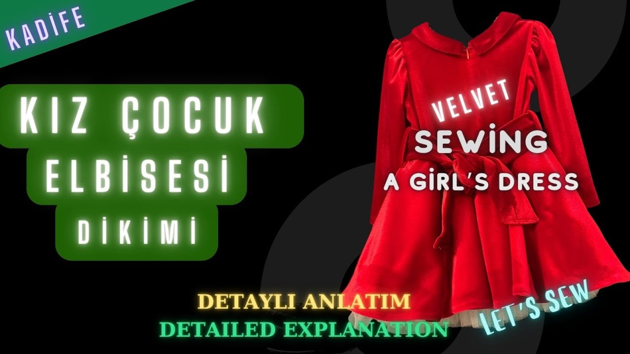 KIZ ÇOCUK ELBİSESİ DİKİMİ/BAŞTAN SONA DETAYLI ANLATIM 